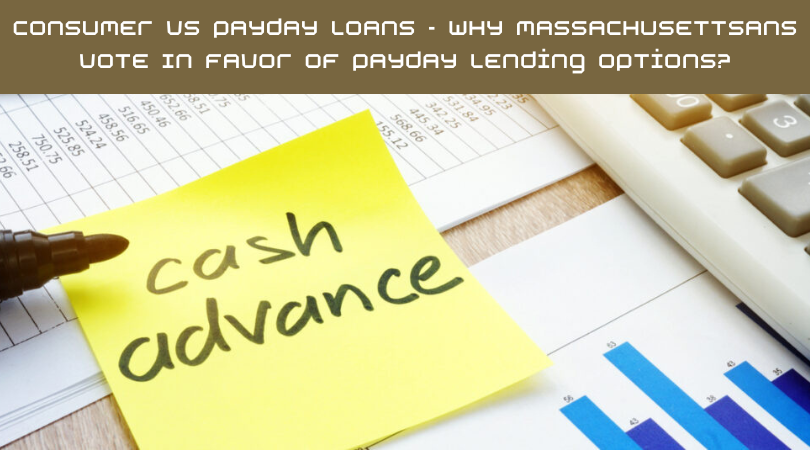 Consumer vs Payday Loans - Why Massachusettsans Vote In Favor of Payday Lending Options